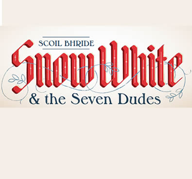 Snow White and the 7 Dudes Panto - 16th & 17th December